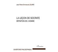 La leçon de Socrate Définition de l'homme - Jean-Pierre Emmanuel Jouard - L'harmattan - broché - Essai