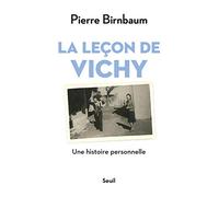 La Leçon de Vichy: Une histoire personnelle