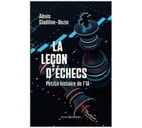 La Leçon D'échecs - Petite Histoire De L'ia