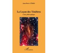 La Leçon Des Ténèbres - Conte Philosophique