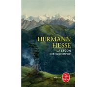 La Leçon interrompue - Hermann Hesse - Lgf - Poche - Roman