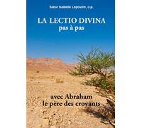 La lectio divina pas à pas avec Abraham, le père des croyants - Isabelle Lepoutre - Paroisse Et Famille Eds - broché - Essai