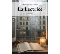 La Lectrice - Marie-Charles Danna - EDITIONS COMPLICITES - ebook (ePub) - Roman