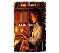 La lectrice - Pascal Dague - Encre Rouge - broché - Roman