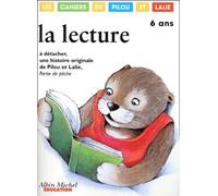La Lecture 6 Ans. A Detacher, Une Histoire Originale De Pilou Et Lalie, Partie De Peche