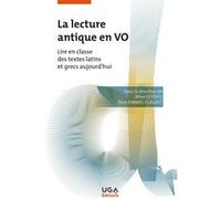 La lecture antique en VO: Lire en classe des textes latins et grecs aujourd'hui