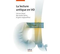 La lecture antique en VO: Lire en classe des textes latins et grecs aujourd'hui