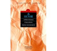 La lecture : apprentissage, évaluation et perfectionnement
