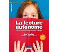 La lecture autonome: Gérer et évaluer la compréhension en lecture