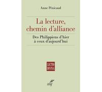 La Lecture, Chemin D'alliance - Des Philippiens D'hier À Ceux D'aujourd'hui