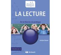 La lecture De la théorie à la pratique - Jocelyne Giasson - De Boeck Education - broché - Etude