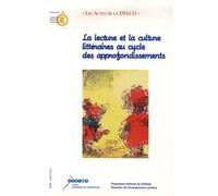 La lecture et la culture litteraires au cycle des approfondissements: Acte de l'université d'automne Clermont-Ferrand - Royat, 28 au 31 octobre 2002
