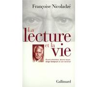 La Lecture et la vie Françoise Nicoladzé (Auteur)