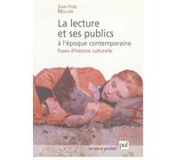 La Lecture et ses publics à l'époque contemporaine : Essais d'histoire culturelle