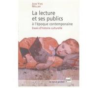 La Lecture et ses publics à l'époque contemporaine : Essais d'histoire culturelle