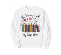 La Lecture Florale pour Les Amateurs de Livres est Mon Endroit Heureux Sweatshirt