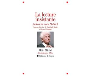 La Lecture insistante: Autour de Jean Bollack