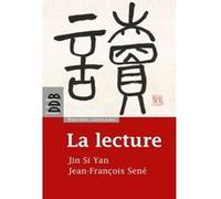 La lecture Jean-François Sené (Auteur), Marc Leboucher (Préface), Jin Siyan (Auteur)