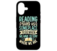 La Lecture Nous Donne Un Endroit où Aller Quand Nous devons Rester où Coque pour iPhone 17