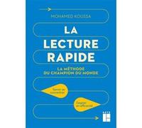 La Lecture Rapide - La Méthode Du Champion Du Monde - Savoir Se Concentrer - Gagner En Efficacité