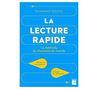 La Lecture Rapide - La Méthode Du Champion Du Monde - Savoir Se Concentrer - Gagner En Efficacité