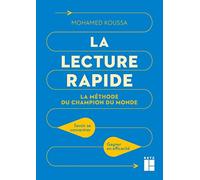 La Lecture Rapide - La Méthode Du Champion Du Monde - Savoir Se Concentrer - Gagner En Efficacité
