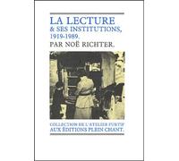 La lecture & ses institutions: La lecture publique, 1919-1989