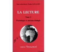 La lecture - Tome 2 : Psychologie et neuropsychologie - Nicolas Zavialoff - L'harmattan - Livre