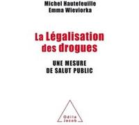 La légalisation des drogues: Une mesure de salut public
