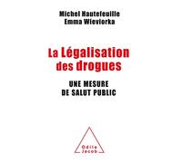 La légalisation des drogues: Une mesure de salut public