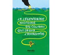 La légendaire histoire du colibri qui sauva l'Amazonie - Gwendoline Raisson - Ecole Des Loisirs - Poche - Roman cadet