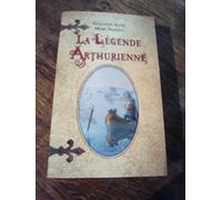 La légende arthurienne intégrale de tome 1 à 3: Excalibur / Lancelot / La quête du Graal