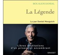 La Légende - Boualem Sansal - Grasset - Livre audio - Récit