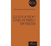 La légende d’un peuple meurtri