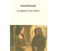 La Légende d'Aer Autrin Pascal Barrault (Auteur)