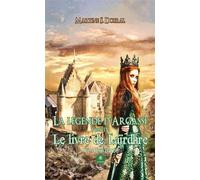 La légende d'Argassi Tome IV : Le livre de Laïrdhre: Première partie - Martine Sonnefraud-Dobral - Le Lys Bleu - broché - Roman