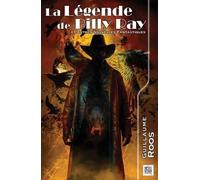 La Légende De Billy Ray - Suivi De Parole De Dragon (15 Contes Fantastiques)