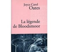 Joyce Carol Oates – La légende de Bloodsmoor – Roman – Broché