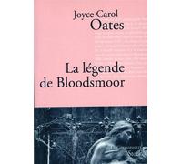 Joyce Carol Oates – La légende de Bloodsmoor – Roman – Broché