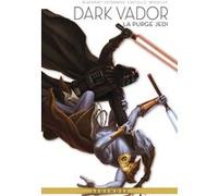 La Légende de Dark Vador T02 : La Purge Jedi John Ostrander (Auteur), W. Haden Blackman (Auteur), Douglas Wheatley (Dessinateur), Chris Scalf (Dessinateur), Jim Hall (Dessinateur)