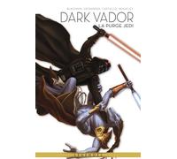 John Ostrander & W. Haden Blackman – La Légende de Dark Vador T02 : La Purge Jedi – Cartonné