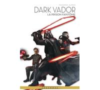 La Légende de Dark Vador T04 : La prison fantôme - W. Haden Blackman - Panini Comics - cartonné - Comics