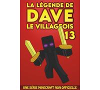 La légende de Dave le villageois 13: Une série Minecraft non officielle