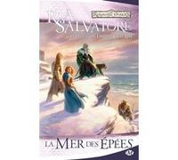 R.A. Salvatore – La Légende de Drizzt T13 : La Mer des épées – Roman – Poche