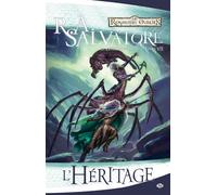 R.A. Salvatore – Les Royaumes oubliés : La Légende de Drizzt, tome 7 – L'Héritage – Broché