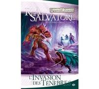La Légende de Drizzt, T9 : L'Invasion des ténèbres R.A. Salvatore (Auteur)