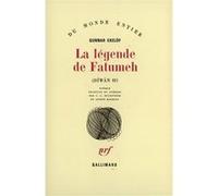 La Légende de Fatumeh Gunnar Ekelöf (Auteur), André Mathieu (Traduction), Carl Gustaf Bjurström (Traduction)