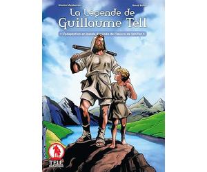 La légende de Guillaume Tell: L’adaptation en bande dessinée de l’œuvre de Schiller - Meylaender, Nicolas