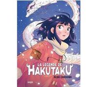 La Légende de Hakutaku Alba Cardona (Auteur), Alice Gallori (Traduction)