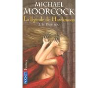 La légende de Hawkmoon - tome 2 Le Dieu fou Tome 2 - Michael Moorcock - Pocket - Poche - Roman
